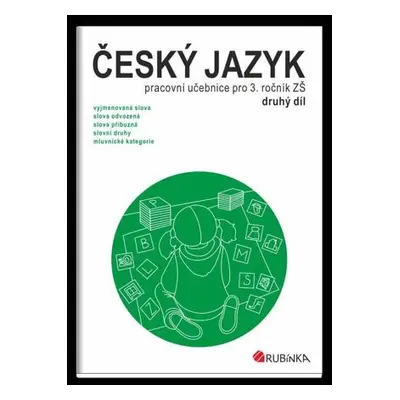 Český jazyk 3 - pracovní učebnice pro 3. ročník ZŠ, druhý díl