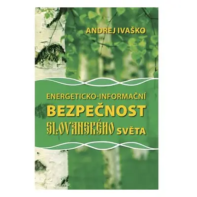 Energeticko-informační bezpečnost slovanského světa