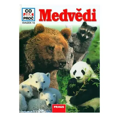 Medvědi - Co,Jak,Proč? - svazek 15