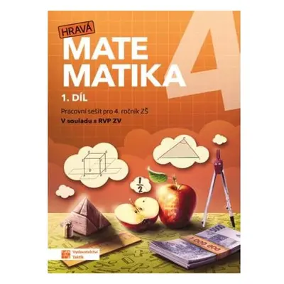 Hravá matematika 4 - Pracovní sešit 1. díl