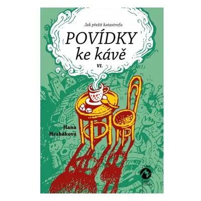 Povídky ke kávě VI. aneb Jak přežít katastrofu