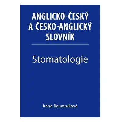 Stomatologie - Anglicko-český a česko-anglický slovník