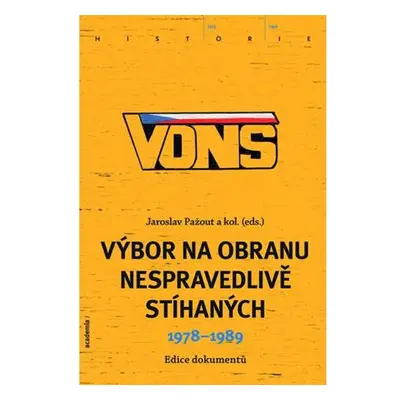 VONS - Výbor na obranu nespravedlivě stíhaných 1978-1989