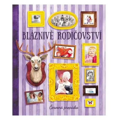 Bláznivé rodičovství