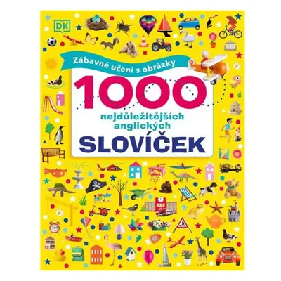 1000 nejdůležitějších anglických slovíček - Zábavné učení s obrázky