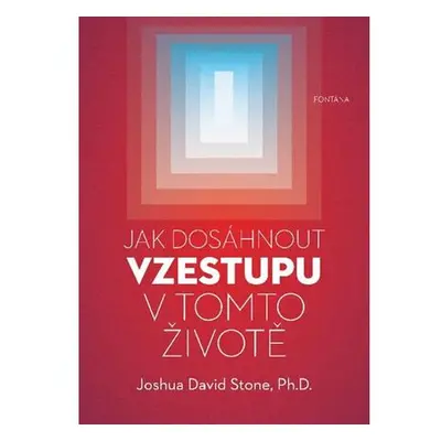 Jak dosáhnout vzestupu v tomto životě