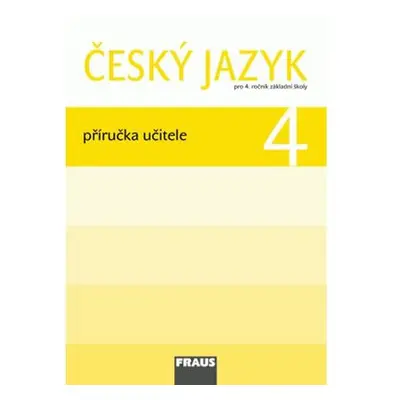 Český jazyk 4 pro ZŠ - příručka učitele