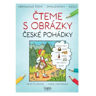 Obrázkové čtení - České pohádky: Čteme s obrázky