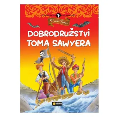 Dobrodružství Toma Sawyera - Světová četba pro nejmenší