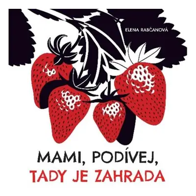 Mami, podívej, tady je zahrada