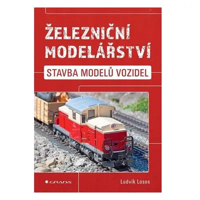 Železniční modelářství - Stavba modelů vozidel