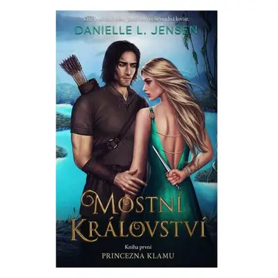 Mostní království: Princezna klamu