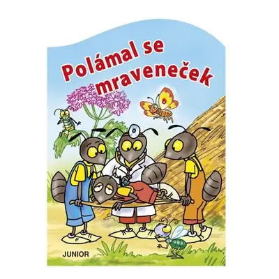 Polámal se mraveneček - leporelo