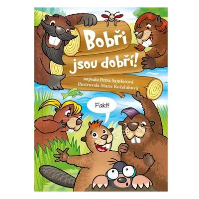 Bobři jsou dobří!