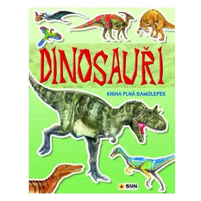 Dinosauři - Kniha plná samolepek