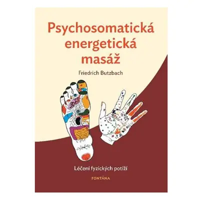 Psychosomatická energetická masáž - Léčení fyzických potíží