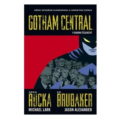 Gotham Central 3 - V rajonu šílenství