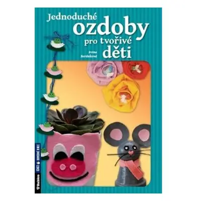 Jednoduché ozdoby pro tvořivé děti