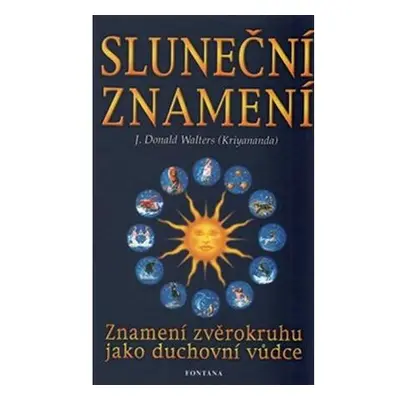 Sluneční znamení - Znamení zvěrokruhu jako duchovní vůdce