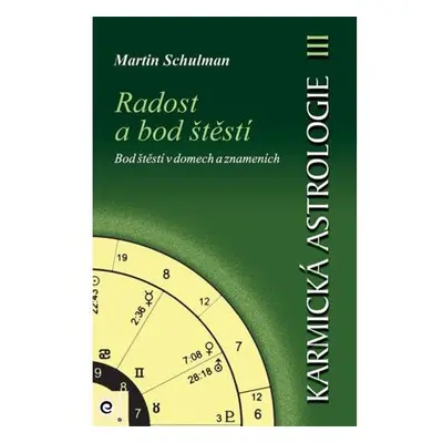 Karmická astrologie 3 - Radost a bod štěstí