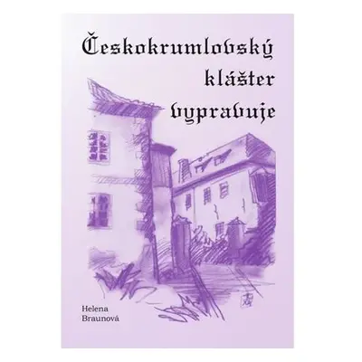 Českokrumlovský klášter vypravuje