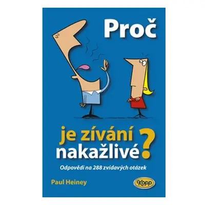 Proč je zívání nakažlivé? - odpovědi na 288 zvídavých otázek