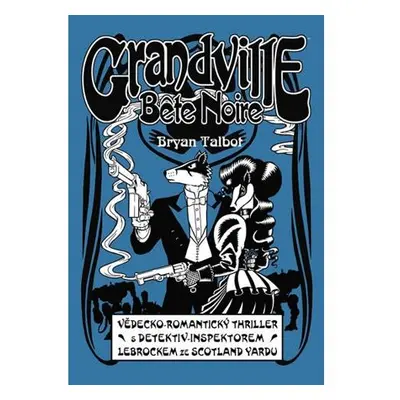 Grandville 3 - Bete Noire