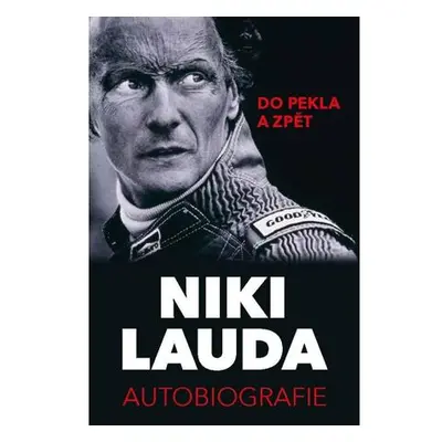 Niki Lauda - Autobiografie. Do pekla a zpět