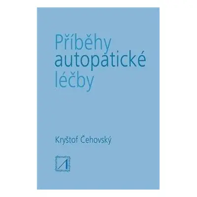 Příběhy autopatické léčby