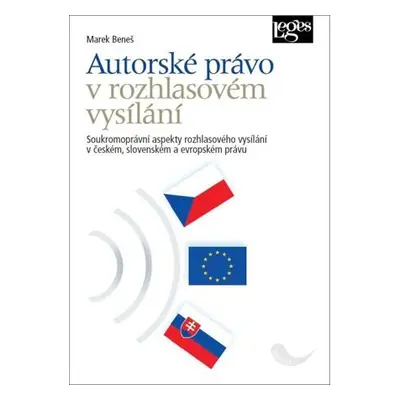 Autorské právo v rozhlasovém vysílání - Soukromoprávní aspekty rozhlasového vysílání v českém, s