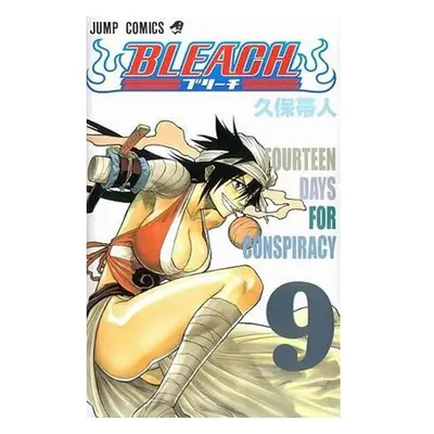 Bleach 9: Fourteen Days for Conspiracy