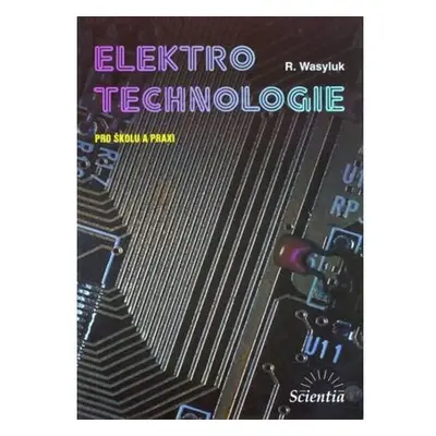 Elektrotechnologie pro školu a praxi