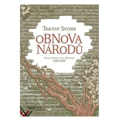 Obnova národů - Polsko, Ukrajina, Litva, Bělorusko 1569-1999