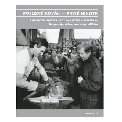 Poslední kovák - První ministr