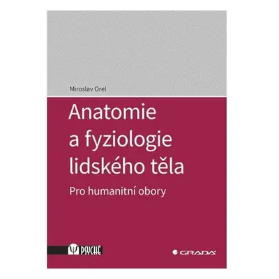 Anatomie a fyziologie lidského těla - Pro humanitní obory