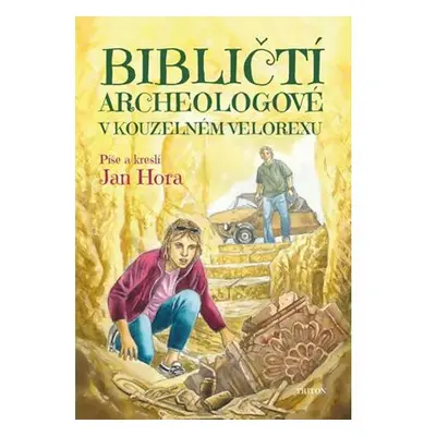 Bibličtí archeologové v kouzelném velorexu