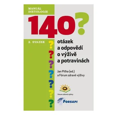 140 otázek a odpovědí o výživě a potravinách - II. svazek