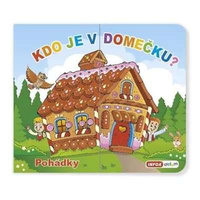 Kdo je v domečku? Pohádky