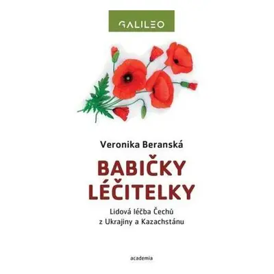 Babičky léčitelky - Lidová léčba Čechů z Ukrajiny a Kazachstánu