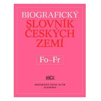 Biografický slovník Českých zemí Fo - Fr