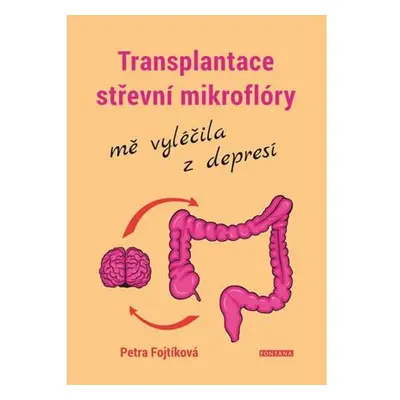 Transplantace střevní mikroflóry mě vyléčila z depresí