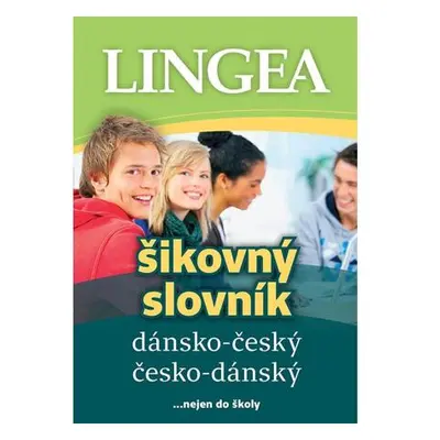 Dánsko-český, česko-dánský šikovný slovník...… nejen do školy