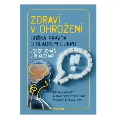 Zdraví v ohrožení - Hořká pravda o sladkém cukru