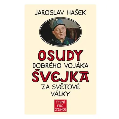 Osudy dobrého vojáka Švejka za světové války + výukové CD