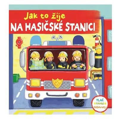 Jak to žije na hasičské stanici