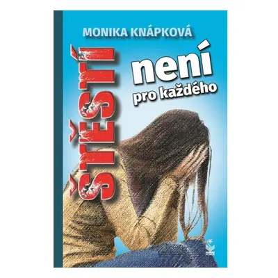 Štěstí není pro každého