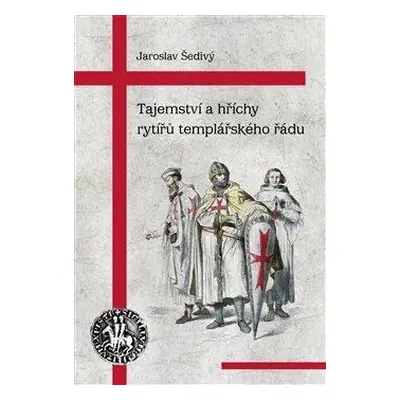 Tajemství a hříchy rytířů templářského řádu