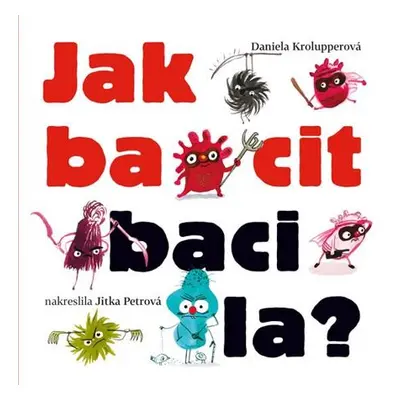 Jak bacit bacila?