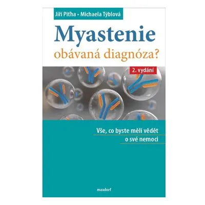 Myastenie - Obávaná diagnóza?