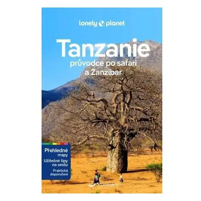 Tanzanie průvodce po safari a Zanzibar - Lonely Planet